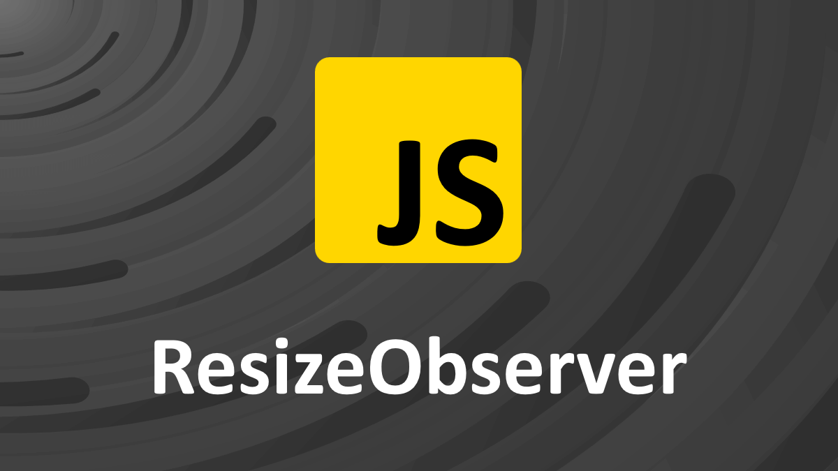 Улучшаем API для Resize Observer